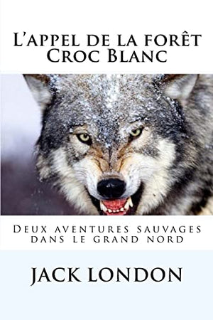 L'appel de la forêt - Croc Blanc