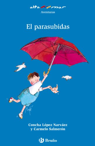 El parasubidas (Castellano - A PARTIR DE 6 AÑOS - ALTAMAR)