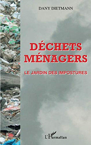 Déchets ménagers: Le jardin des impostures