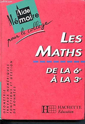 Aide-mémoire pour le collège. Mathématiques