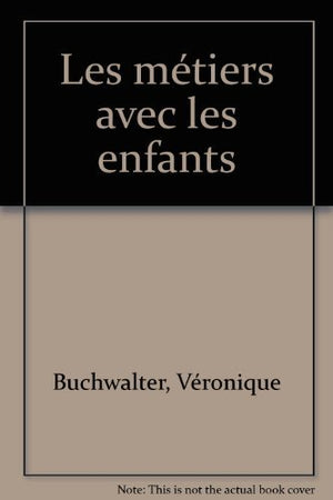 Les métiers avec des enfants