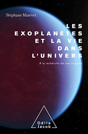 Les Éxoplanètes et la vie dans l'Univers