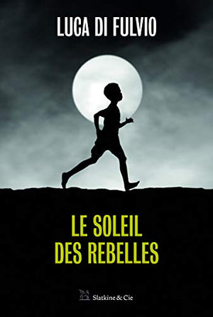 Le soleil des rebelles