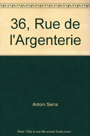 36 rue de l'argenterie