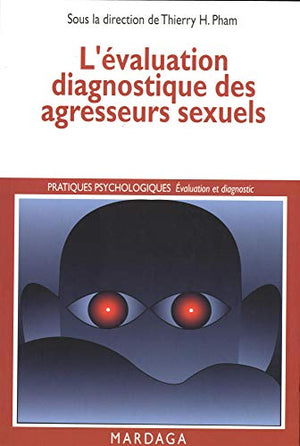 Evaluation diagnostique des agresseurs sexuels