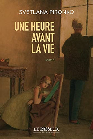 Une heure avant la vie