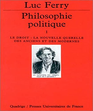 Le Droit, la nouvelle querelle des anciens et des modernes