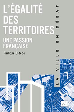 L'égalité des territoires, une passion française