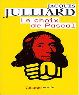 Le Choix de Pascal: Entretiens avec Benoît Chantre