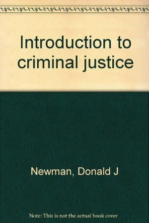 Introduction to criminal justice