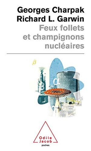 Feux follets et champignons nucléaires