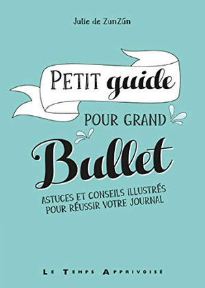 Petit guide pour grand bullet