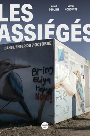 Les assiégés - Dans l'enfer du 7 octobre