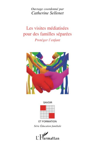 Les visites médiatisées pour des familles séparées: Protéger l'enfant