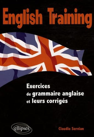 English Training Exercices Grammaire avec Corriges