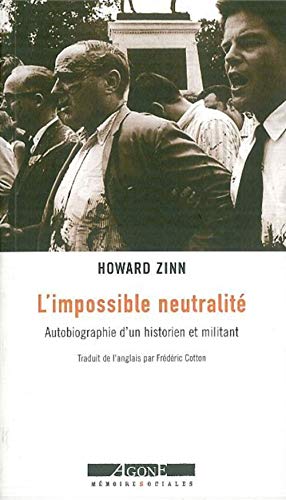 L'impossible neutralité: Autobiographie d'un historien et militant