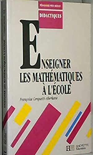 Enseigner les mathématiques à l'école