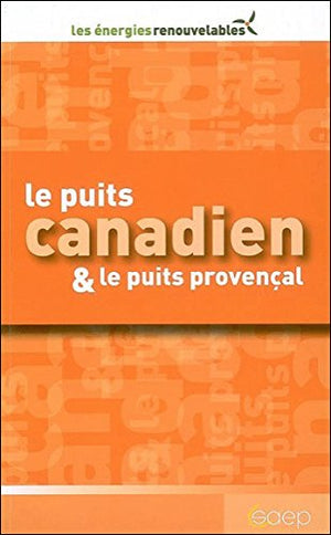 Le puits canadien & le puits provençal