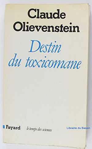 Destin du toxicomane