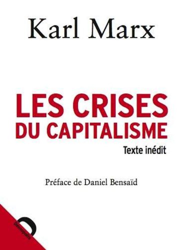 Les crises du capitalisme : chapitre inédit du Capital