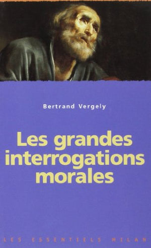 Les grandes interrogations morales