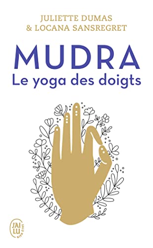 Mudra: Le yoga des doigts
