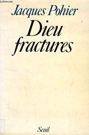 Dieu, fractures