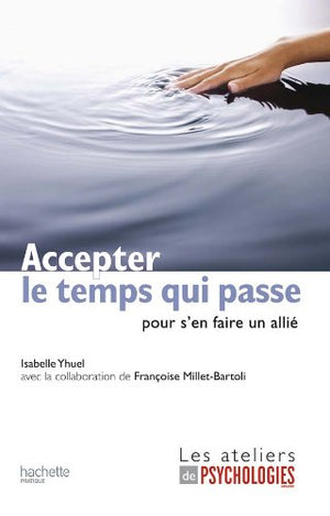 Accepter le temps qui passe