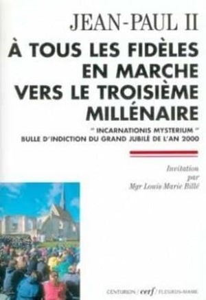 A tous les fidèles en marche vers le 3e millénaire