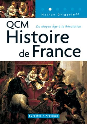 QCM Histoire de France : Du Moyen Age à la Révolution