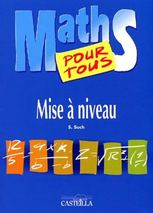 Maths pour tous: Mise à niveau