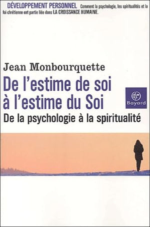 De l'estime de soi à l'estime du Soi