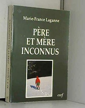 Père et mère inconnus