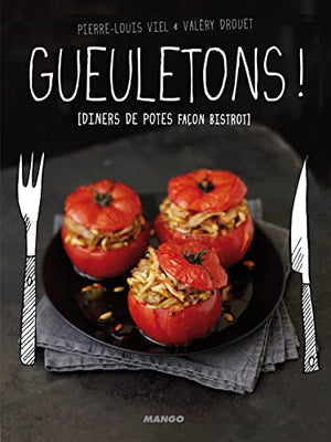 Gueletons ! (dîners des potes façon bistrot)