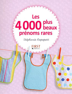 Les 4000 plus beaux prénoms rares