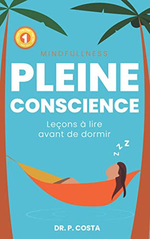 Pleine conscience: leçons à lire avant de dormir