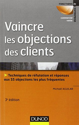 Vaincre les objections des clients