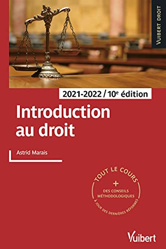 Introduction au droit 2021/2022: Tout le cours et des conseils méthodologiques, à jour des dernières réformes