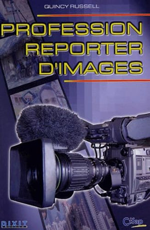 Profession : Reporter d'images