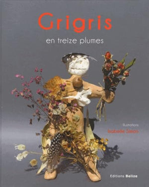 Grigris en treize plumes