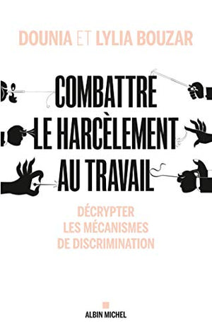 Combattre le harcèlement au travail: Décrypter les mécanismes de discrimination