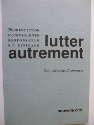 Lutter autrement