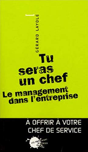 Tu seras un chef : Le management dans l'entreprise