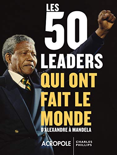Les 50 leaders qui ont fait le monde