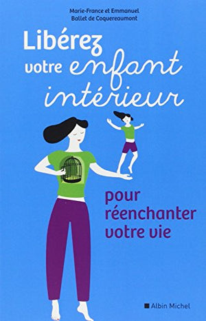 Liberez votre enfant intérieur