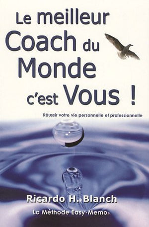 Le meilleur Coach du Monde, c'est Vous !