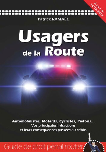 Usagers de la route : Guide de droit pénal routier