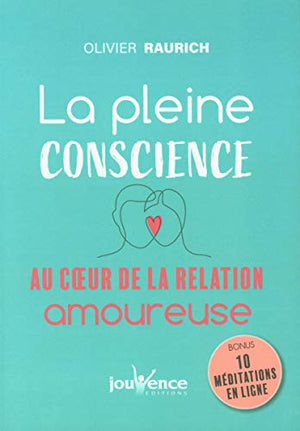 La pleine conscience au coeur de la relation amoureuse