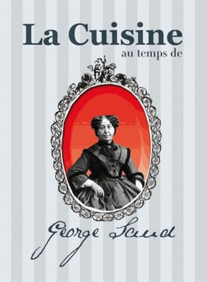 La cuisine au temps de Georges Sand