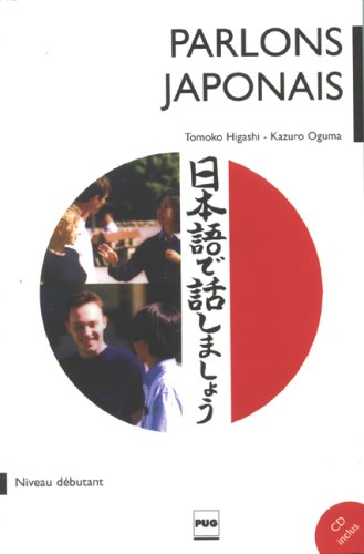 Parlons Japonais: Méthode japonais pour débutants